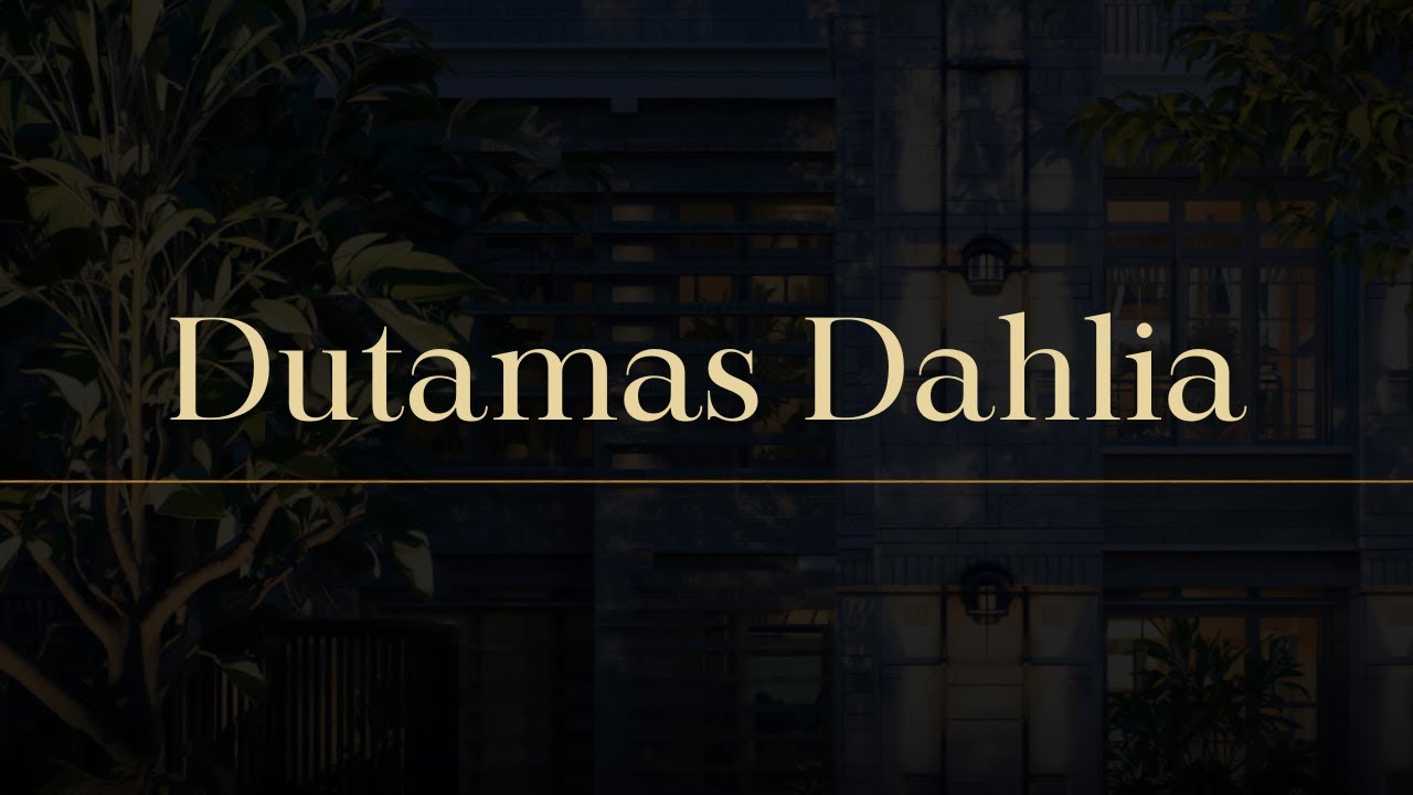Dutamas Dahlia - Property Review
