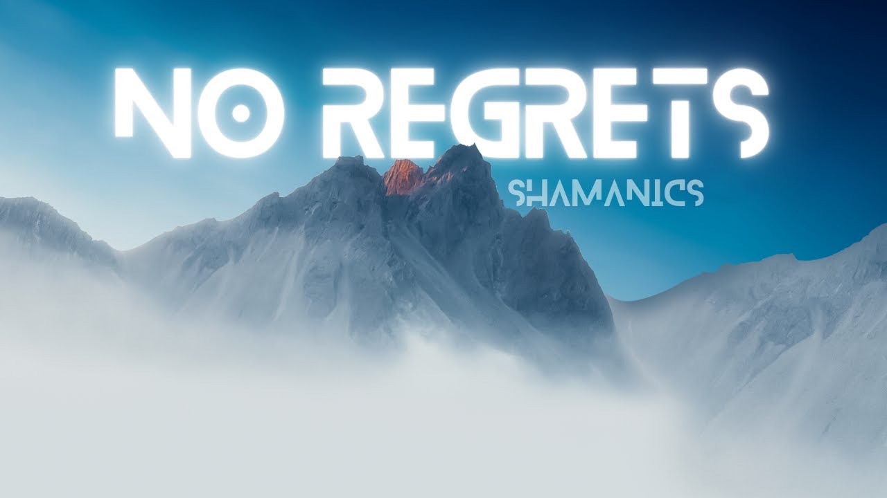 Shamanics | No Regrets (Official Music Video)