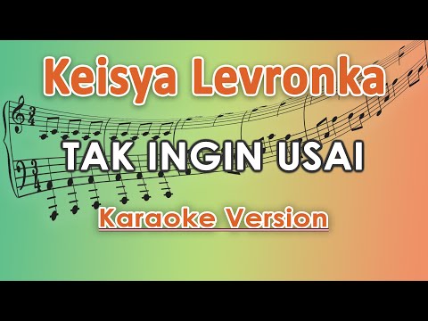 Keisya Levronka - Tak Ingin Usai (Karaoke Lirik Tanpa Vokal) by regis