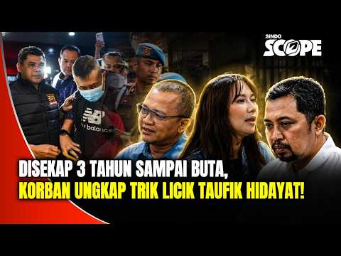 Disekap 3 Tahun Sampai Buta, Korban Ungkap Trik Licik Taufik Hidayat! | Sindo Scope | 27/06