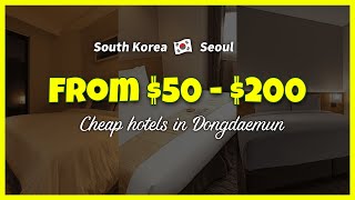 【Dongdaemun·Seoul】 TOP3 hotel from $50 to $200 (Jun 29~30) #koreatravel