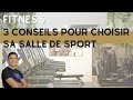 3 conseils pour bien choisir sa salle de sport  matthieu verneret  leaf circle lyon