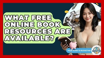 What Free Online Book Resources Are Available? - Your Guide to Budgeting