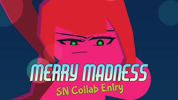 [ACCEPTED] MERRY MADNESS | Christmas 2022 Collab Entry | Stick Nodes (by: @FTLRalph )