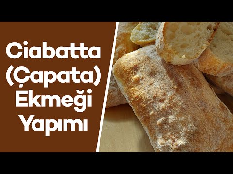 Ciabatta (Çapata) Ekmeği Nasıl Yapılır? Pratik Tarifle Nefis Ciabatta Ekmeği Yapımı