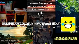 Kumpulan cocofun#Motivasi hidup