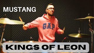 Kings Of Leon - MUSTANG Drum cover