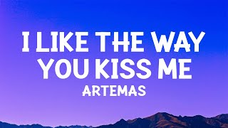 Artemas - i like the way you kiss me (Slowed) Lyrics