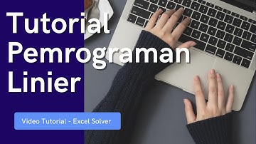 Program Bantu Excel Solver pada Pemrograman Linier Part 1