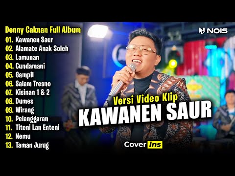 Denny Caknan - Kawanen Saur | Full Album Terbaru 2024 (Spesial Ramadhan)