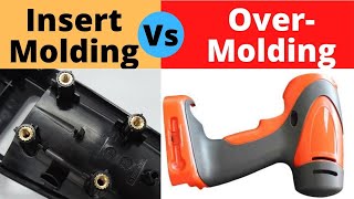 Insert molding & Over molding in detail | Difference between insert and over molding