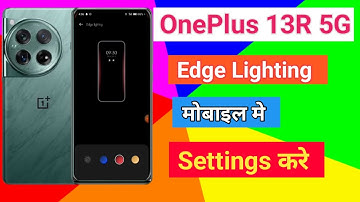 OnePlus 13R 5G Display Edge Lighting Setting OnePlus 13R 5G Mobile Me in Display Edge Lighting