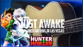 Hunter X Hunter - JUST AWAKE - Fear, and Loathing in las Vegas | Fingerstyle Guitar VeryNize