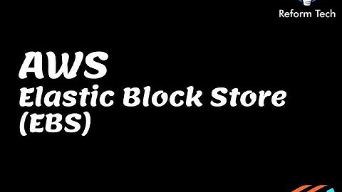 AWS | Elastic Block Store (EBS) | How to attach a EBS volume to an EC2 Instance