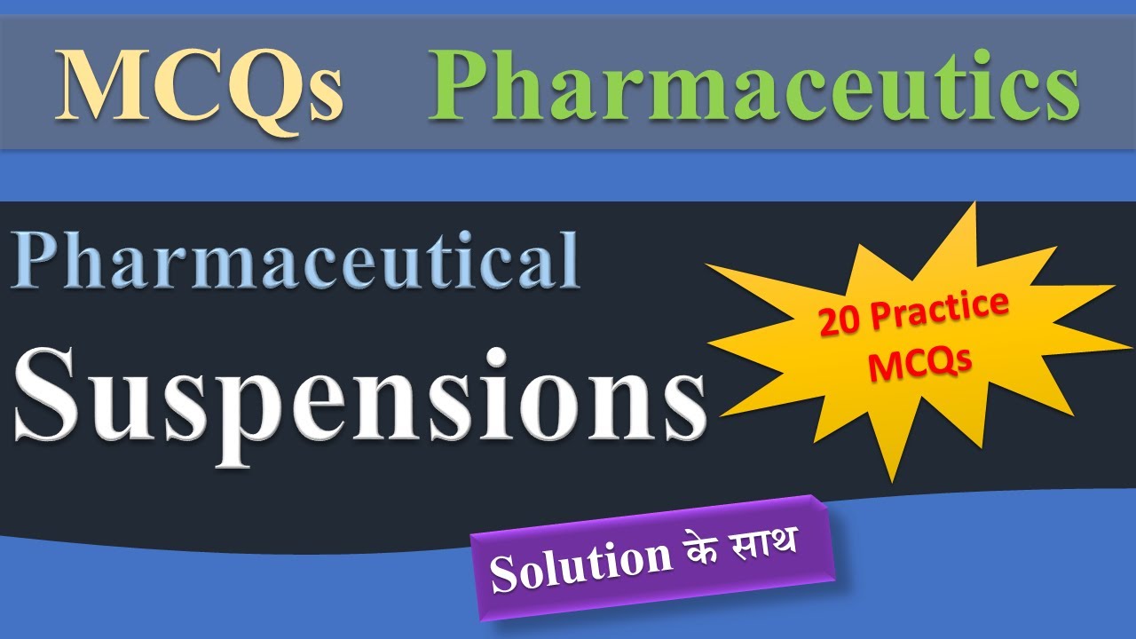 MCQs on Pharmaceutics Pharmaceutical Suspensions Practice MCQs