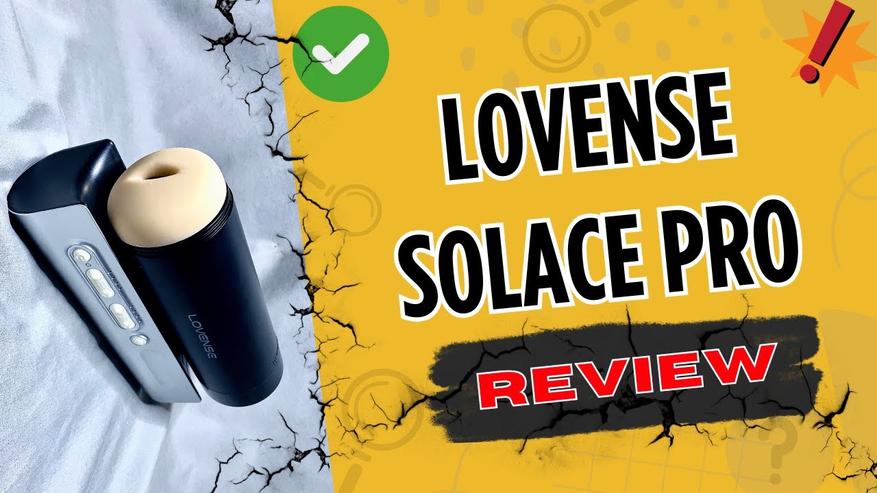 Lovense Solace Pro Review: Best Hands-Free Male Masturbator?