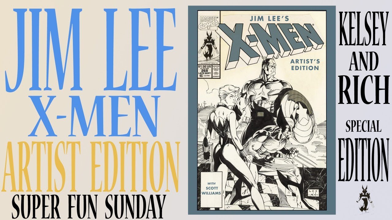 SUPER FUN SUNDAY JIM LEE X-Men ARTIST EDITON WITH KELSEY LIVE!!!
