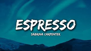 Sabrina Carpenter - Espresso (Lyrics)