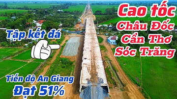 Xây rất nhanh ở An Giang, cao tốc Châu Đốc - Cần Thơ - Sóc Trăng tiến hành đắp gia tải nền đường