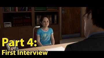 Beyond: Two Souls:- Gameplay, Walkthrough - Part 4: First Interview No commentary (NoyanSK)