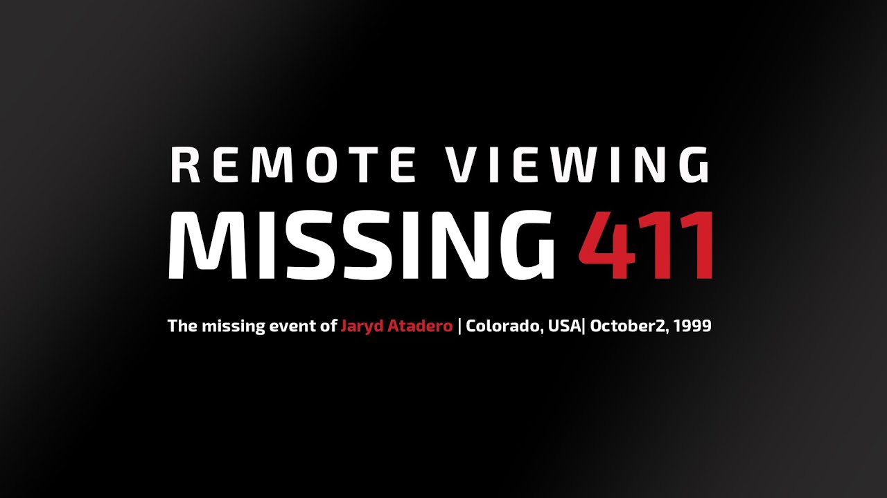 Remote Viewing a Missing 411 case - Jaryd Atadero.