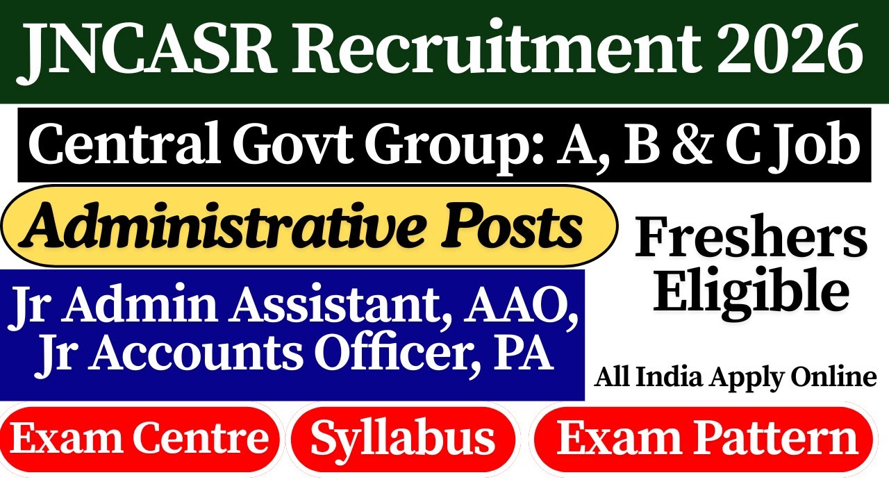📢 JNCASR Recruitment 2026 | JNCSAR Administrative Posts Recruitment 2026 | 🎯 Central Govt Jobs 2026