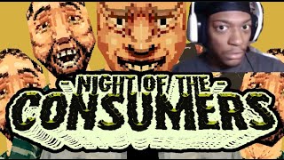 THIS GAME WAS CRAZY!!!(Night of The Consumer)