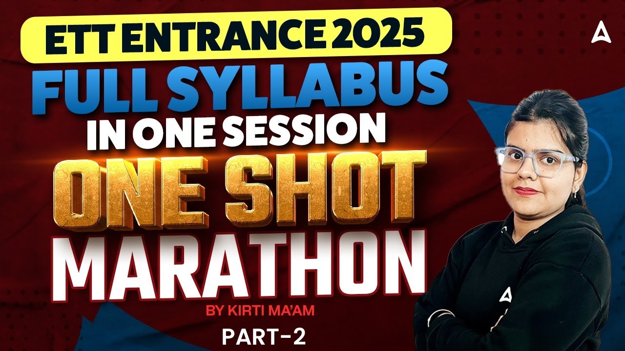 ETT Entrance Exam 2025 | One Shot Marathon Part-2 | By Kirti Mam
