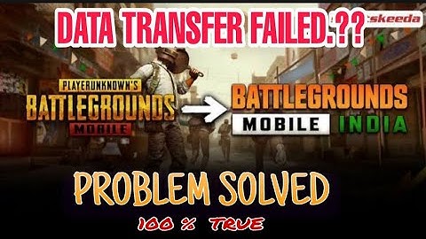 BGMI Data Transfer Failed. Battle Ground Mobile India Data Transfer Failed Problem solved..