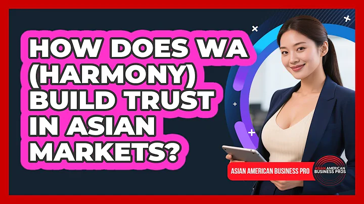 How Does Wa (harmony) Build Trust In Asian Markets? - Asian American Business Pros