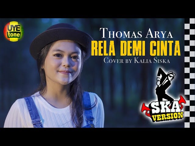 Thomas Arya - Rela Demi Cinta SKA Version Kalia Siska | Walaupun Terbentang Jarak Diantara Kita class=