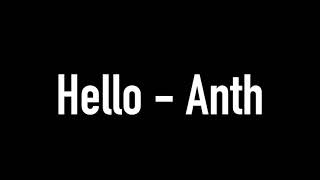 Watch Anth Hello video