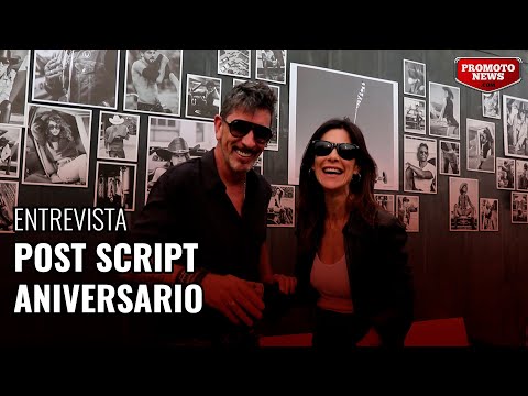 Entrevista - Post Script Aniversario