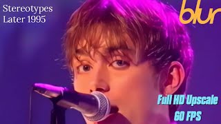 Blur - Stereotypes (Later... With Jools Holland 1995) - Full HD Remastered