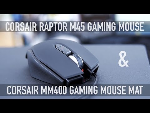 Corsair Raptor M45 Optical Mouse and MM400 Mouse Mat Overview