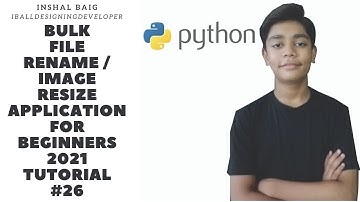 Bulk File rename / Image resize application in python