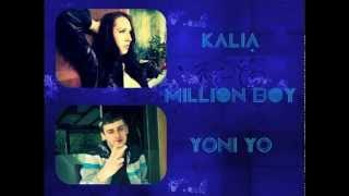 Kalia & Yoni Yo - Million boy ( Radio Edit )