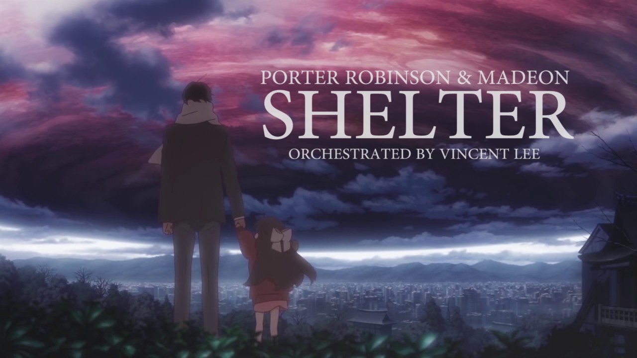 洋楽 Porter Robinson & Madeon Shelter Porter Robinson & Madeon - Shelter (orchestrated by Vincent Lee