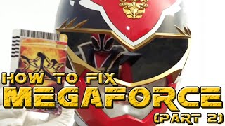 How To Fix Megaforce Season (Part 2)