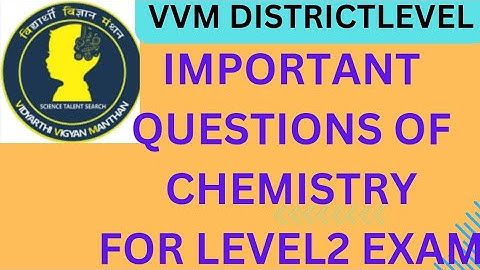 Important questions of chemistry for VVM level 2 exam. #vvm2025 #level2exam #preparation #howto 