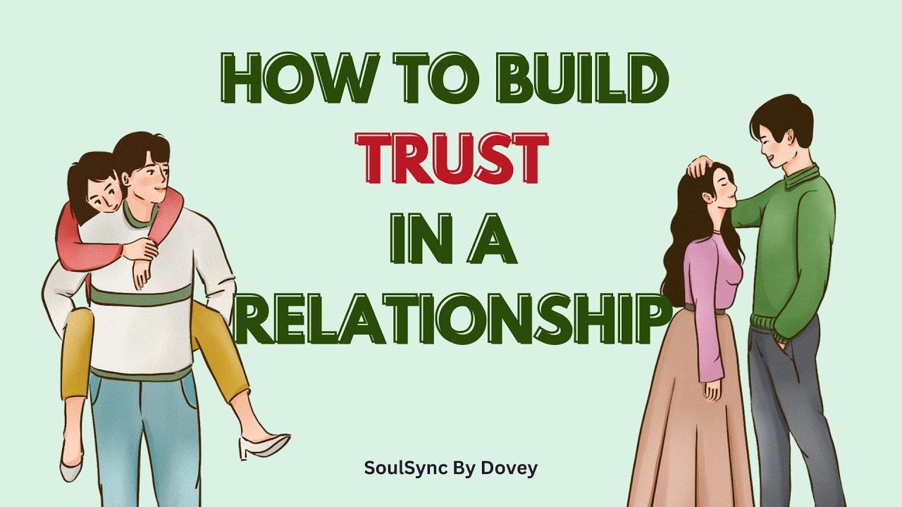 How to Build A SOLID Trust in a Relationship - YouTube
