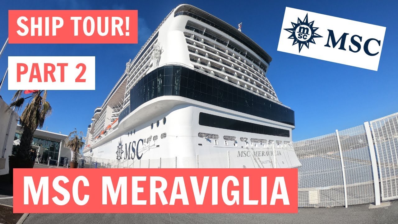Msc Meraviglia Ship Tour 2019 Part 2 Youtube Msc Msc Cruises Tours