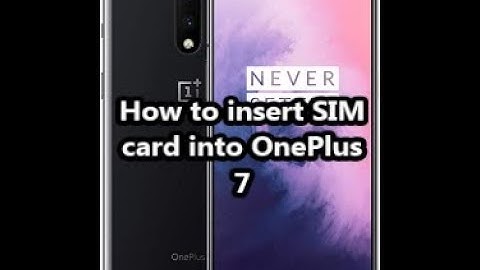 How to insert SIM card into OnePlus 7