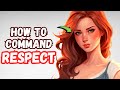 The Ultimate Guide to Commanding Respect from Anyone (Anytime)