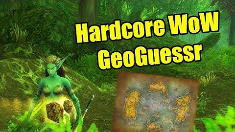 Hardcore WoW GeoGuessr