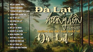 ĐÀ LẠT HOÀNG HÔN, THÀNH PHỐ BUỒN - LK BOLERO NHẠC TRỮ TÌNH HAY NHẤT 2025 | PLAYLIST NHẠC VỀ ĐÀ LẠT