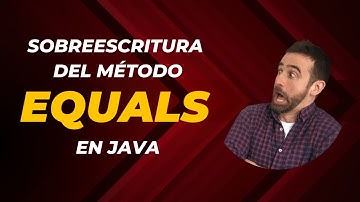 Sobreescritura del método equals en Java