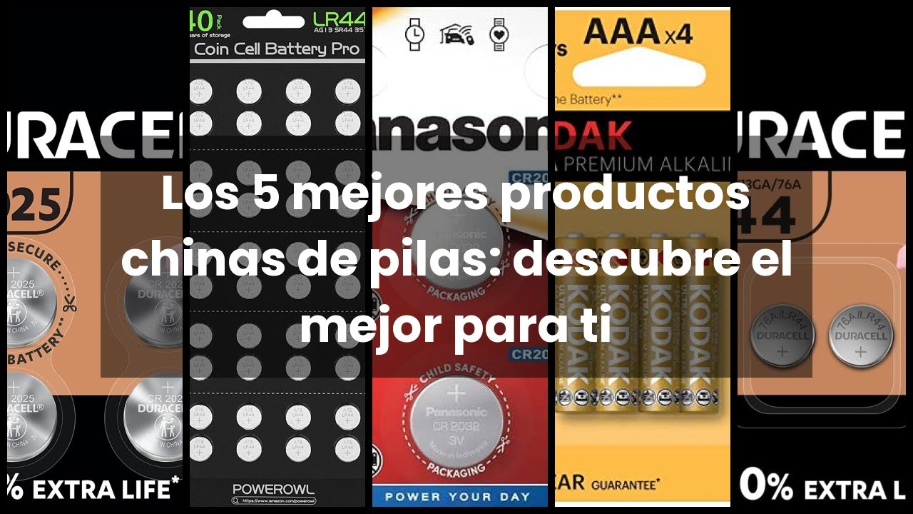 【PILAS CHINAS】Los 5 mejores productos chinas de pilas: descubre el mejor para ti ✓