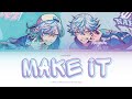 Make it - cozmez | Paradox Live パラライ | Color Coded Lyrics (Kan/Rom/Eng)