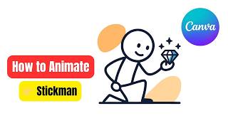Canva Animation Tutorial Make a Stickman Animation in Minutes No Drawing Skills!